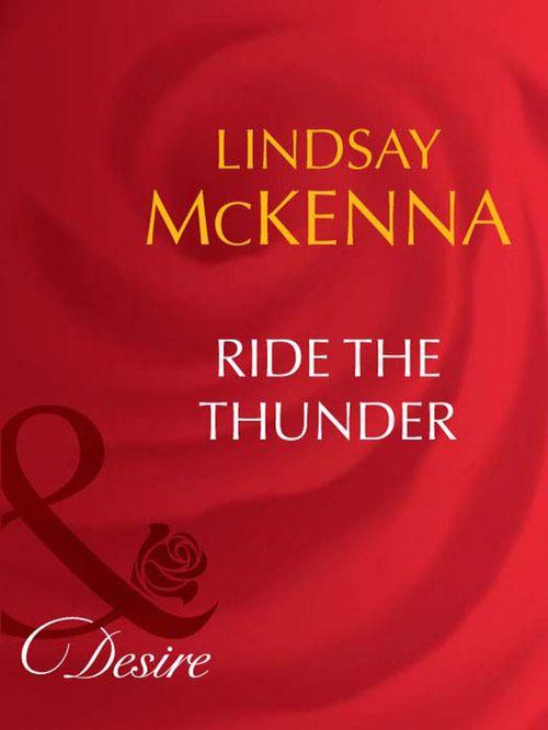 Morgan&#39;s Mercenaries: Ultimate - Ride the Thunder (Mills &amp; Boon Desire) (Morgan&#39;s Mercenaries: Ultimate, Book 2): First edition