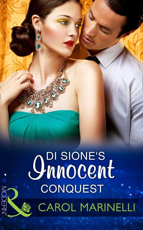 The Billionaire&#39;s Legacy - Di Sione&#39;s Innocent Conquest (Mills &amp; Boon Modern) (The Billionaire&#39;s Legacy, Book 1)