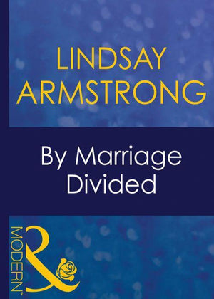 By Marriage Divided (Mills &amp; Boon Modern): First edition