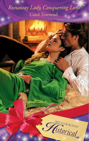 Wessex Weddings - Runaway Lady, Conquering Lord (Mills &amp; Boon Historical) (Wessex Weddings, Book 4): First edition