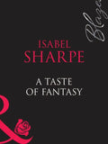 A Taste Of Fantasy (Mills & Boon Blaze) (One Last Fling, Book 3): First edition (9781408948521)