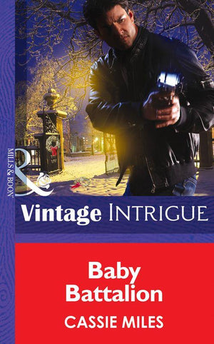Daddy Corps - Baby Battalion (Mills &amp; Boon Intrigue) (Daddy Corps, Book 6): First edition
