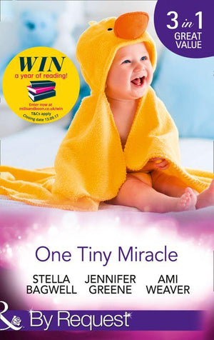 One Tiny Miracle: Branded with his Baby / The Baby Bump / An Accidental Family (Mills &amp; Boon By Request)