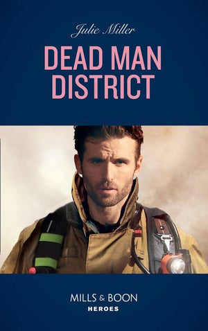 The Taylor Clan: Firehouse 13 - Dead Man District (Mills &amp; Boon Heroes) (The Taylor Clan: Firehouse 13, Book 2)