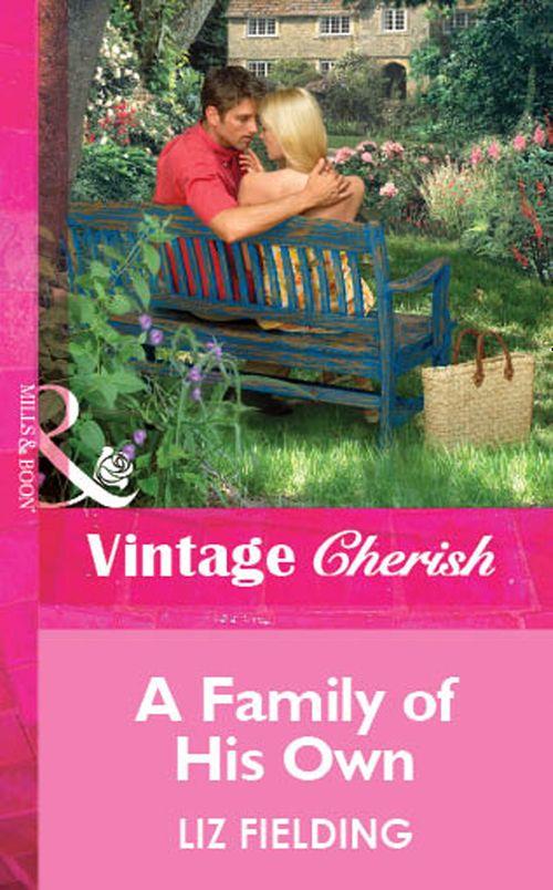 A Family of His Own (Mills &amp; Boon Cherish): First edition