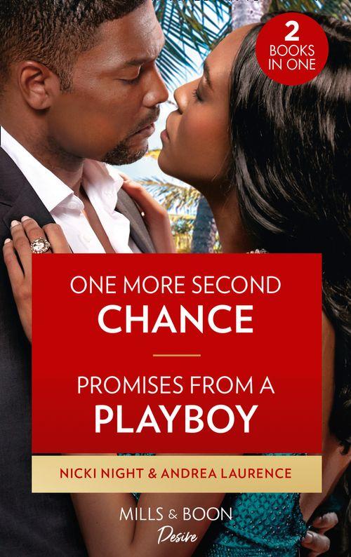 One More Second Chance / Promises From A Playboy: One More Second Chance (Blackwells of New York) / Promises from a Playboy (Switched!) (9780263282993)