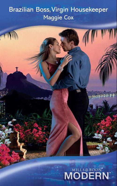 Brazilian Boss, Virgin Housekeeper (Mills &amp; Boon Modern): First edition