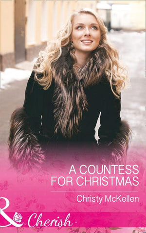 Maids Under the Mistletoe - A Countess For Christmas (Mills &amp; Boon Cherish) (Maids Under the Mistletoe, Book 1)