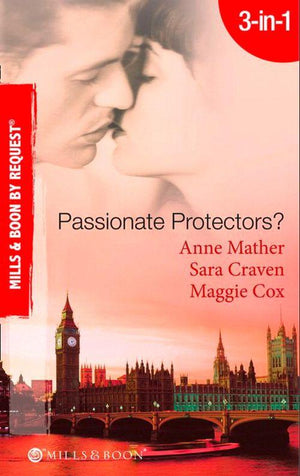 Passionate Protectors?: Hot Pursuit / The Bedroom Barter / A Passionate Protector (Mills &amp; Boon By Request): First edition