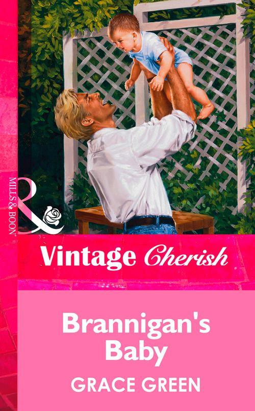 Brannigan&#39;s Baby (Mills &amp; Boon Vintage Cherish): First edition