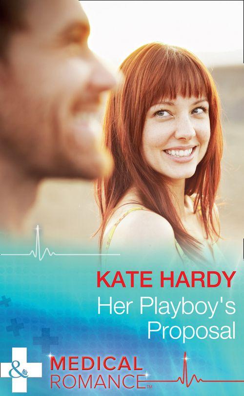 Her Playboy&#39;s Proposal (Mills &amp; Boon Medical)