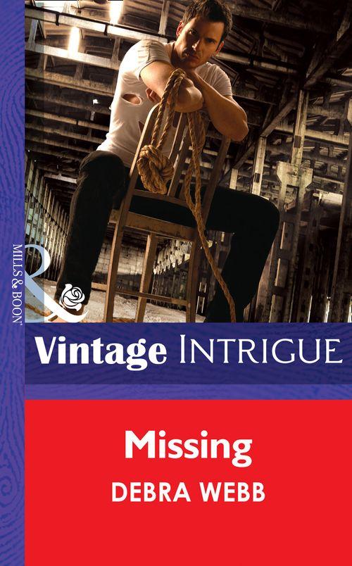 Colby Agency: The New Equalizers - Missing (Mills &amp; Boon Intrigue) (Colby Agency: The New Equalizers, Book 1): First edition