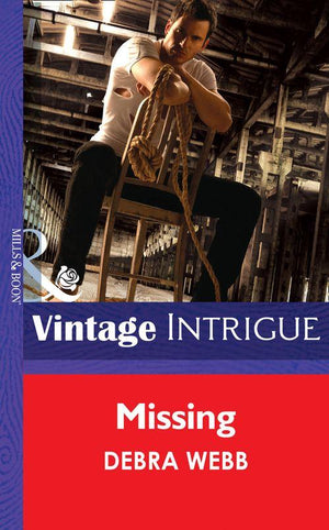 Colby Agency: The New Equalizers - Missing (Mills &amp; Boon Intrigue) (Colby Agency: The New Equalizers, Book 1): First edition
