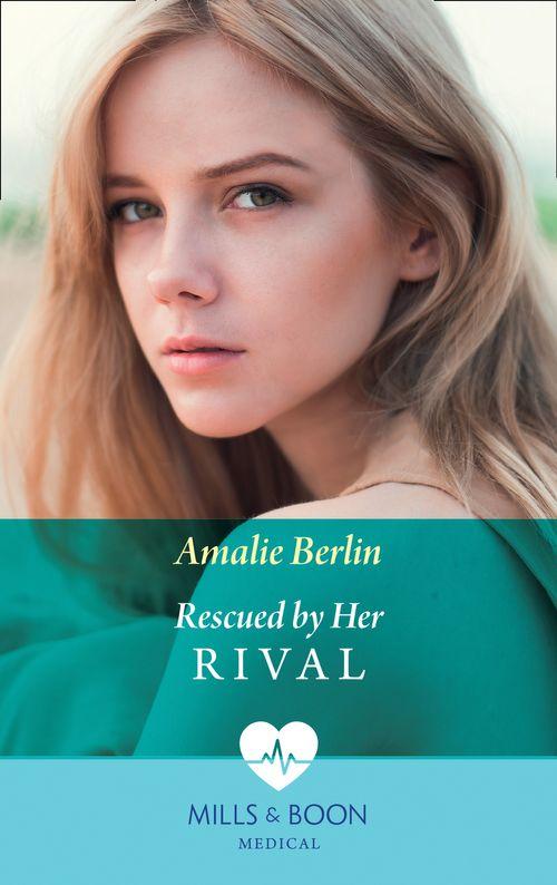 Rescued By Her Rival (Mills &amp; Boon Medical)