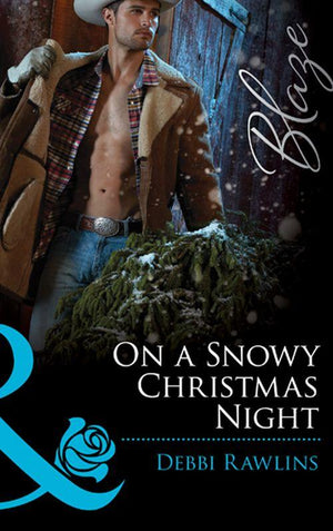 Made in Montana - On A Snowy Christmas Night (Mills &amp; Boon Blaze) (Made in Montana, Book 3): First edition