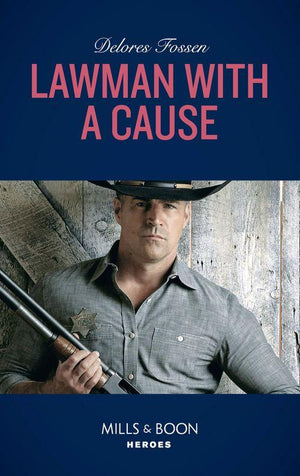 The Lawmen of McCall Canyon - Lawman With A Cause (Mills &amp; Boon Heroes) (The Lawmen of McCall Canyon, Book 3)