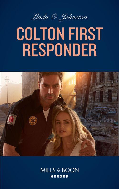 The Coltons of Mustang Valley - Colton First Responder (Mills &amp; Boon Heroes) (The Coltons of Mustang Valley, Book 4)