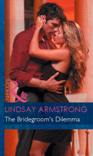 The Bridegroom's Dilemma (Mills & Boon Modern): First edition (9781472031426)