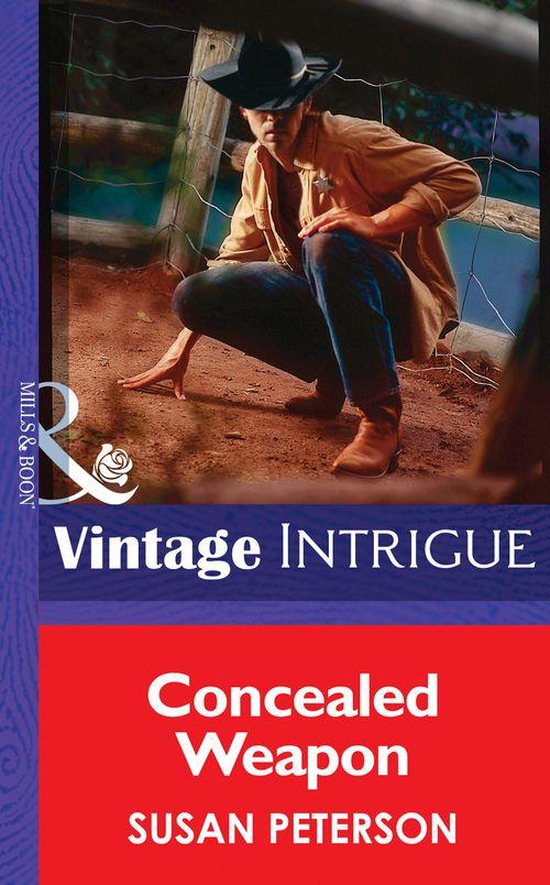 Bachelors at Large - Concealed Weapon (Mills &amp; Boon Intrigue) (Bachelors at Large, Book 6): First edition