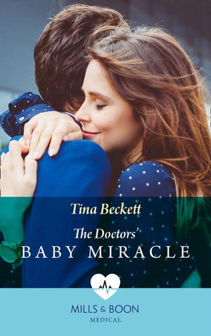 The Doctors&#39; Baby Miracle (Mills &amp; Boon Medical)
