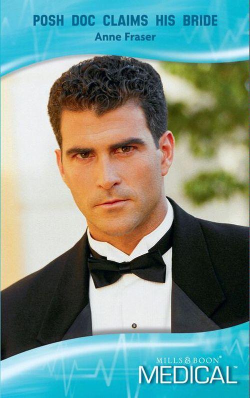 Posh Doc Claims His Bride (Mills &amp; Boon Medical): First edition