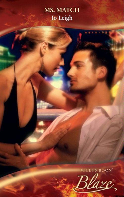 Ms. Match (Mills &amp; Boon Blaze): First edition