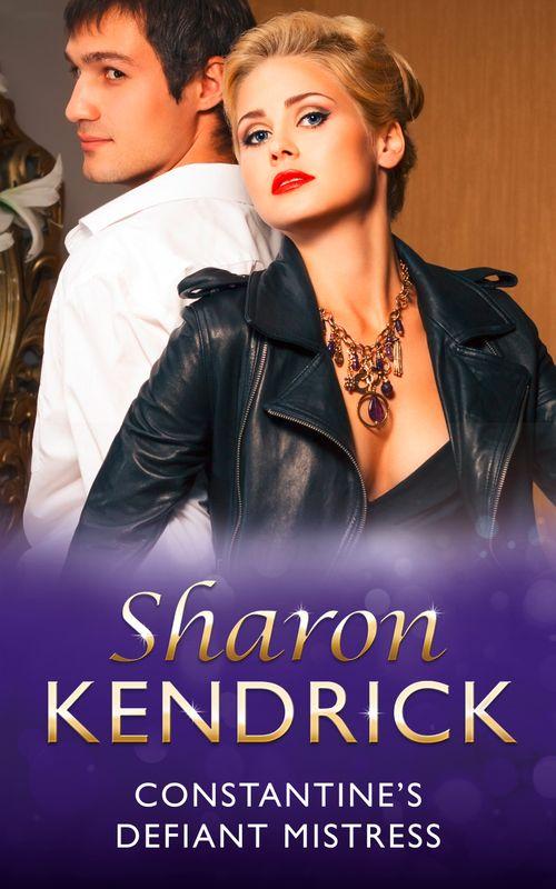 Mistress: Taming the Playboy: Constantine&#39;s Defiant Mistress / Androletti&#39;s Mistress / Valenti&#39;s One-Month Mistress: First edition