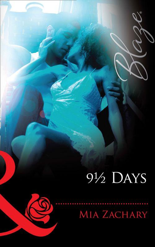 9½ Days (Mills &amp; Boon Blaze): First edition