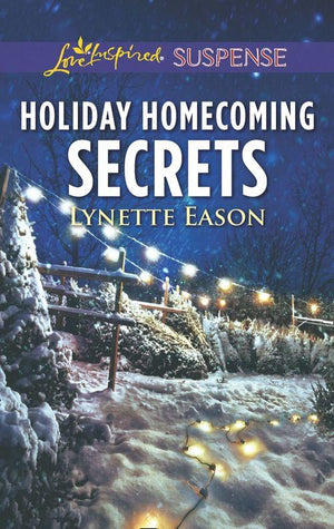 Holiday Homecoming Secrets (Mills &amp; Boon Love Inspired Suspense)