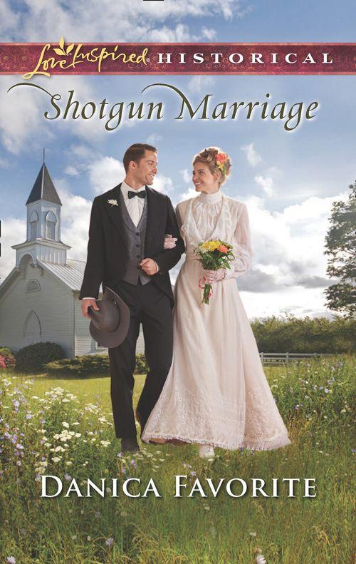 Shotgun Marriage (Mills &amp; Boon Love Inspired Historical)