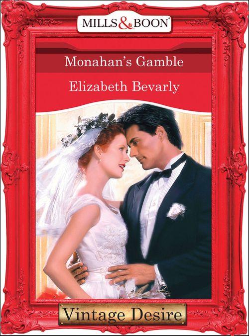 Monahan&#39;s Gamble (Mills &amp; Boon Desire): First edition