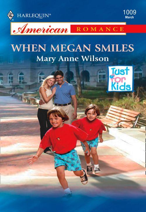 When Megan Smiles (Mills &amp; Boon American Romance): First edition