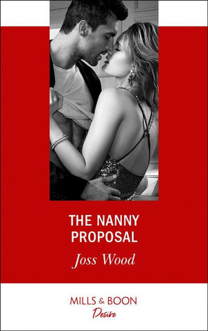 Texas Cattleman&#39;s Club: The Impostor - The Nanny Proposal (Mills &amp; Boon Desire) (Texas Cattleman&#39;s Club: The Impostor, Book 6)