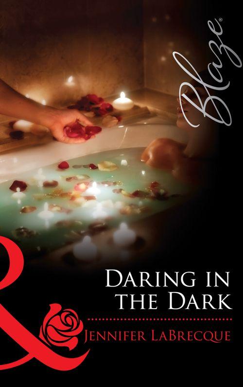 24 Hours - Daring in the Dark (Mills &amp; Boon Blaze) (24 Hours, Book 6): First edition