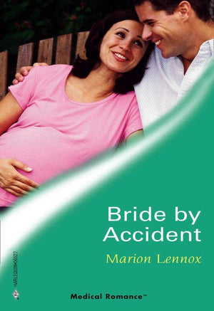 Bride by Accident (Mills &amp; Boon Medical): First edition
