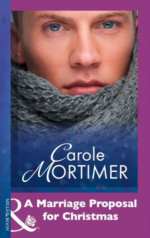 A Marriage Proposal For Christmas (Mills &amp; Boon Modern): First edition
