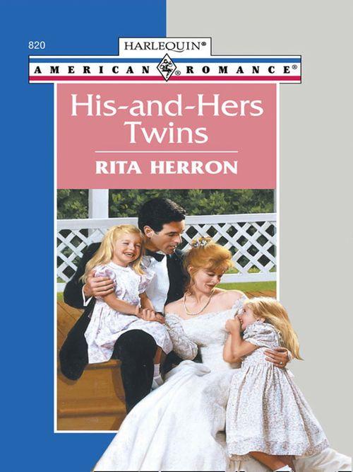 His-And-Hers Twins (Mills &amp; Boon American Romance): First edition