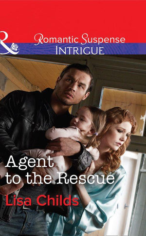 Special Agents at the Altar - Agent to the Rescue (Mills &amp; Boon Intrigue) (Special Agents at the Altar, Book 3): First edition