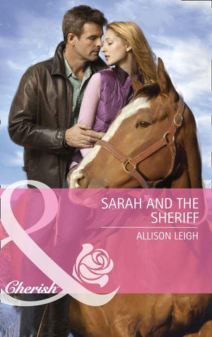 Sarah And The Sheriff (Mills &amp; Boon Cherish): First edition