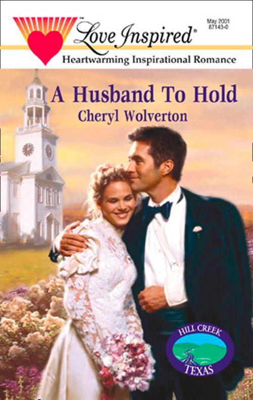 A Husband To Hold (Mills &amp; Boon Love Inspired): First edition