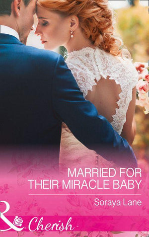 Married For Their Miracle Baby (Mills &amp; Boon Cherish)