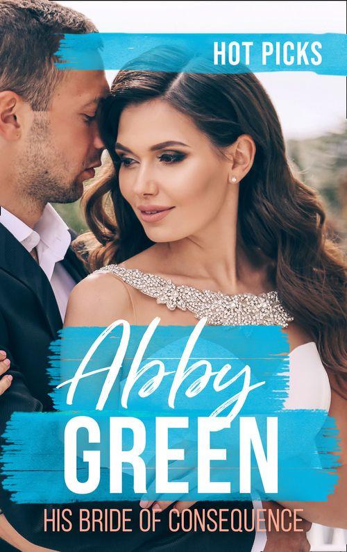 Hot Picks: His Bride Of Consequence: The Kouros Marriage Revenge (Greek Tycoons) / Chosen as the Frenchman&#39;s Bride / The Spaniard&#39;s Marriage Bargain