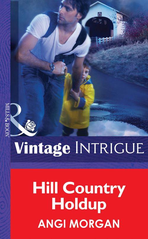Hill Country Holdup (Mills &amp; Boon Intrigue): First edition