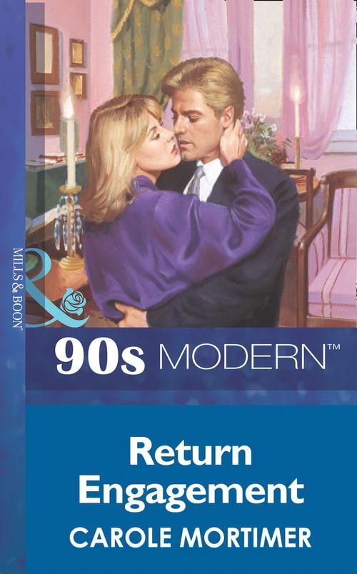 Return Engagement (Mills &amp; Boon Vintage 90s Modern): First edition