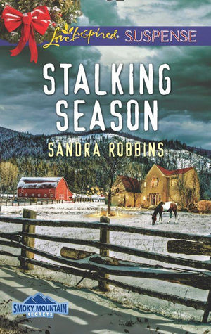 Smoky Mountain Secrets - Stalking Season (Mills &amp; Boon Love Inspired Suspense) (Smoky Mountain Secrets, Book 2)
