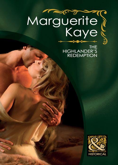 Highland Brides - The Highlander&#39;s Redemption (Mills &amp; Boon Historical) (Highland Brides, Book 1): First edition