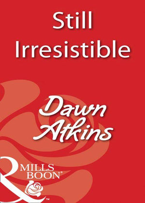 Still Irresistible (Mills &amp; Boon Blaze): First edition