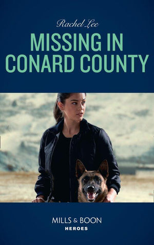 Conard County: The Next Generation - Missing In Conard County (Mills &amp; Boon Heroes) (Conard County: The Next Generation, Book 41)