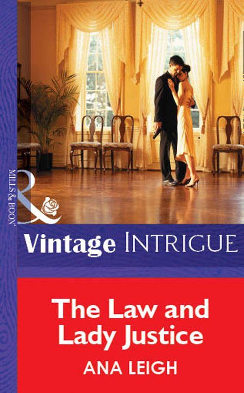 The Law And Lady Justice (Mills &amp; Boon Vintage Intrigue): First edition