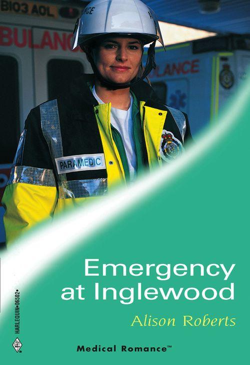 Emergency Response - Emergency At Inglewood (Mills &amp; Boon Medical) (Emergency Response, Book 3)